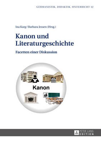 Cover image for Kanon Und Literaturgeschichte: Facetten Einer Diskussion