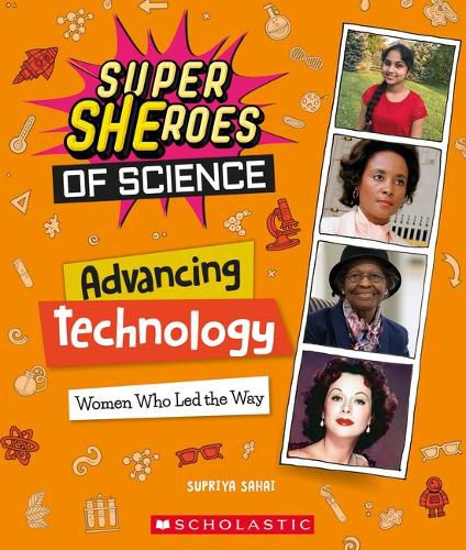 Advancing Technology: Women Who Led the Way (Super Sheroes of Science)