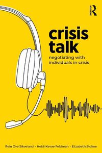 Cover image for Crisis Talk: Negotiating with Individuals in Crisis