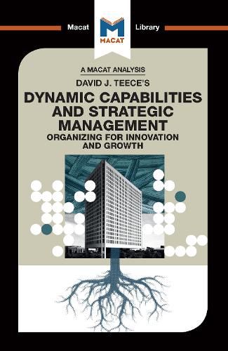 Cover image for An Analysis of David J. Teece's Dynamic Capabilities and Strategic Management: Organizing for Innovation and Growth