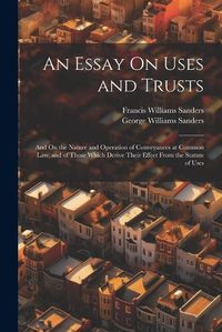 Cover image for An Essay On Uses and Trusts