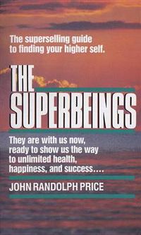 Cover image for The Superbeings: The Superselling Guide to Finding Your Higher Self