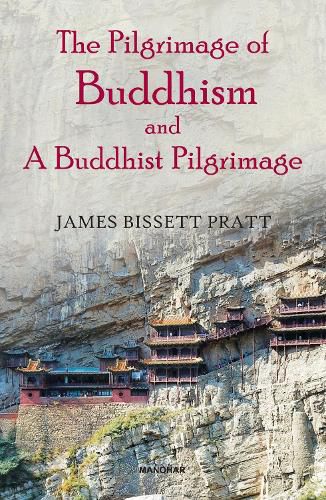 Cover image for The Pilgrimage of Buddhism and a Buddhist Pilgrimage