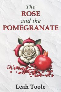 Cover image for The Rose and the Pomegranate