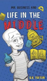 Cover image for Mr. Business and Life in the Middle