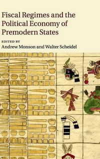 Cover image for Fiscal Regimes and the Political Economy of Premodern States