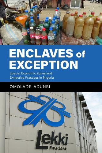 Cover image for Enclaves of Exception: Special Economic Zones and Extractive Practices in Nigeria