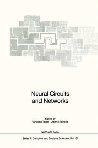 Neural Circuits and Networks: Proceedings of the NATO advanced Study Institute on Neuronal Circuits and Networks, held at the Ettore Majorana Center, Erice, Italy, June 15-27 1997
