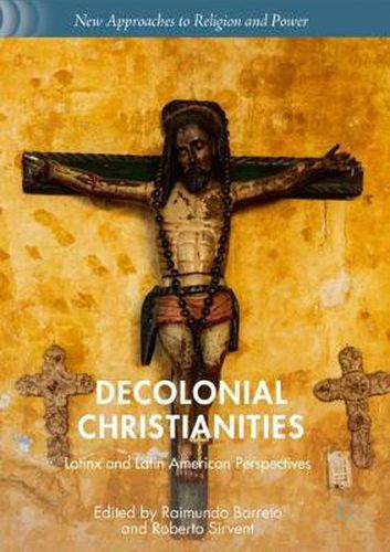 Cover image for Decolonial Christianities: Latinx and Latin American Perspectives