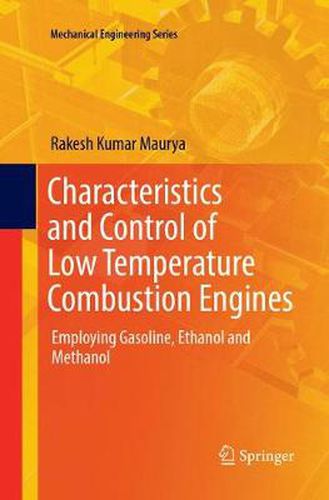 Cover image for Characteristics and Control of Low Temperature Combustion Engines: Employing Gasoline, Ethanol and Methanol