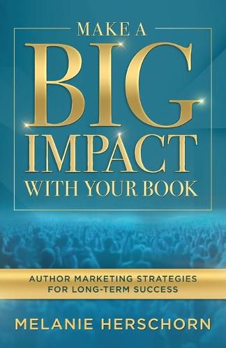 Cover image for Make a Big Impact with Your Book