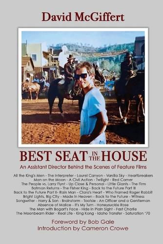 Cover image for Best Seat in the House - An Assistant Director Behind the Scenes of Feature Films