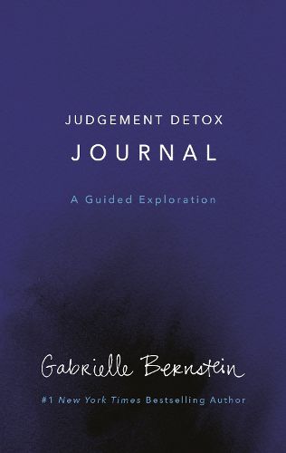 Cover image for Judgement Detox Journal: A Guided Exploration to Release the Beliefs That Hold You Back from Living a Better Life