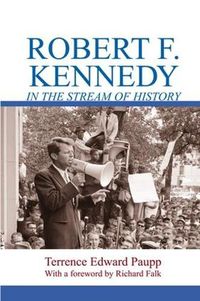 Cover image for Robert F. Kennedy: In the Stream of History