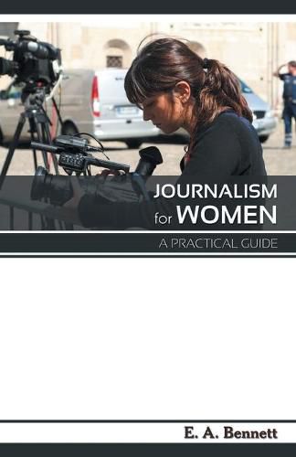 Cover image for Journalism for Women A Practical Guide