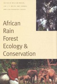Cover image for African Rain Forest Ecology and Conservation: An Interdisciplinary Perspective