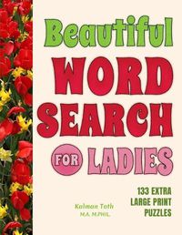 Cover image for Beautiful Word Search for Ladies