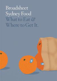 Cover image for Broadsheet Sydney Food