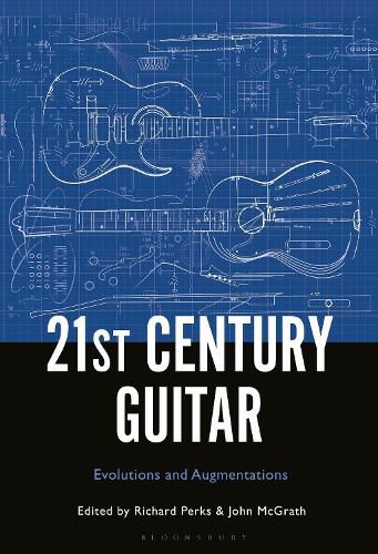 Cover image for 21st Century Guitar: Evolutions and Augmentations