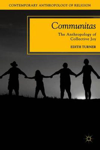 Cover image for Communitas: The Anthropology of Collective Joy