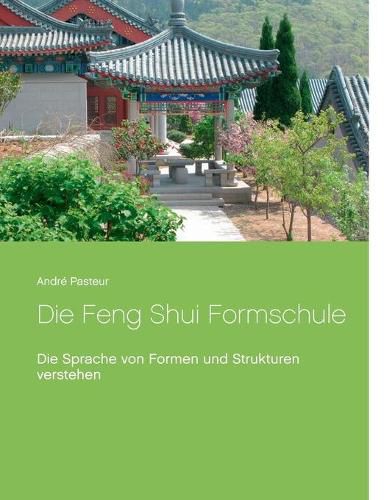 Cover image for Die Feng Shui Formschule: Die Sprache von Formen und Strukturen verstehen