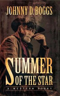 Cover image for Summer of the Star: A Western Story