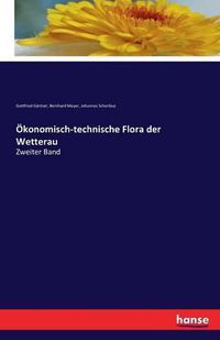 Cover image for OEkonomisch-technische Flora der Wetterau: Zweiter Band