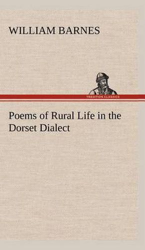 Cover image for Poems of Rural Life in the Dorset Dialect