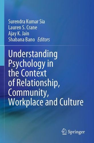 Cover image for Understanding Psychology in the Context of Relationship, Community, Workplace and Culture