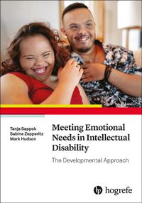 Cover image for Meeting Emotional Needs in Intellectual Disability: The Developmental Approach