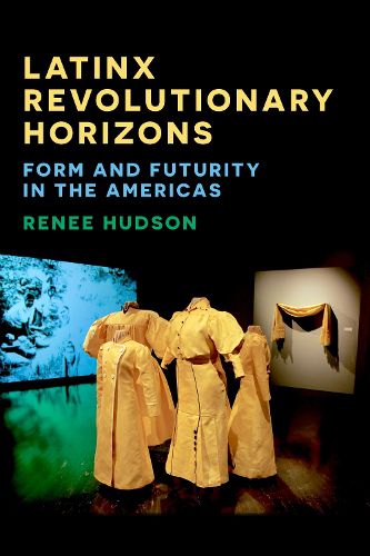Cover image for Latinx Revolutionary Horizons