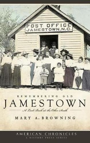 Cover image for Remembering Old Jamestown: A Look Back at the Other South