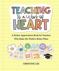 Cover image for Teaching Is a Work of Heart