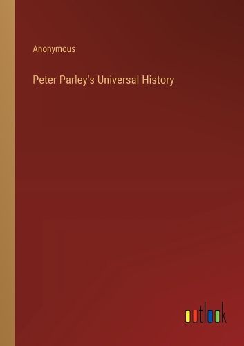 Peter Parley's Universal History