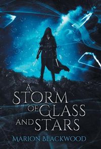 Cover image for A Storm of Glass and Stars