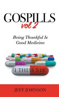 Cover image for Gospills, Volume 2: Being Thankful Is Good Medicine