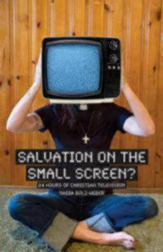 Cover image for Salvation on the Small Screen?: 24 hours of Christian Television