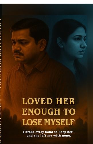 Cover image for Loved Her Enough to Lose Myself