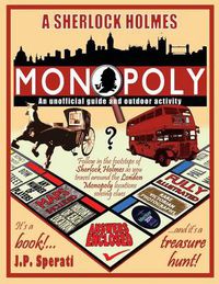 Cover image for A Sherlock Holmes Monopoly - An unofficial guide and outdoor activity (Standard B&W edition)