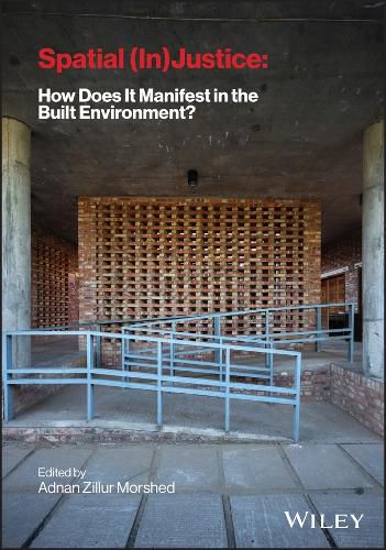 Cover image for Spatial (In) Justice: How Does It Manifest in the Built Environment?