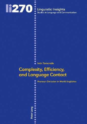 Cover image for Complexity, Efficiency, and Language Contact: Pronoun Omission in World Englishes