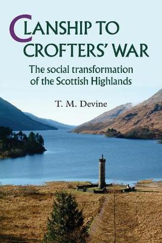 Cover image for Clanship to Crofters' War: The Social Transformation of the Scottish Highlands