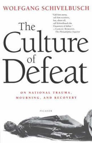 Cover image for The Culture of Defeat: On National Trauma, Mourning, and Recovery