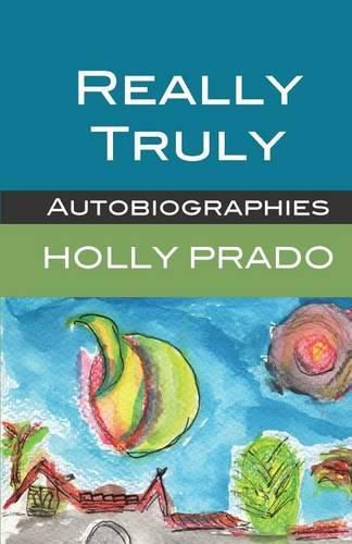 Cover image for Really Truly: Autobiographies