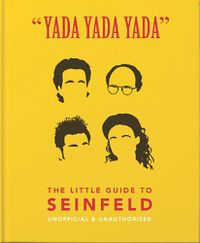 Cover image for Yada Yada Yada: The Little Guide to Seinfeld: The book about the show about nothing