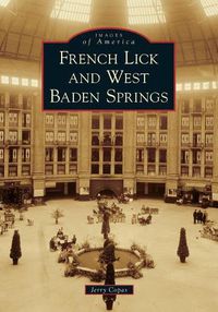 Cover image for French Lick and West Baden Springs