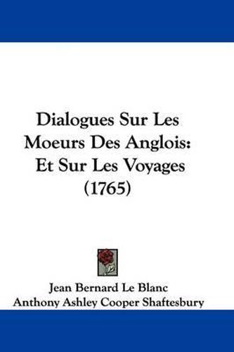 Cover image for Dialogues Sur Les Moeurs Des Anglois: Et Sur Les Voyages (1765)