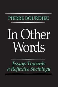 Cover image for In Other Words: Essays Toward a Reflexive Sociology