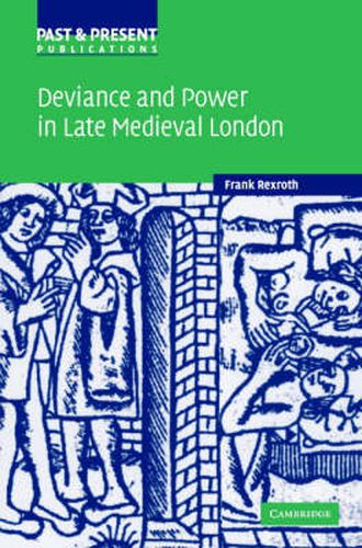 Cover image for Deviance and Power in Late Medieval London