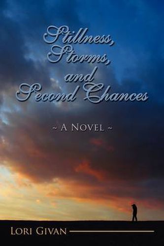 Cover image for Stillness, Storms, and Second Chances